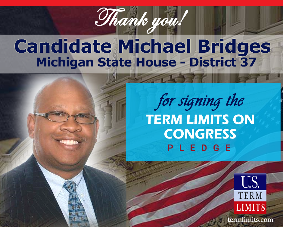 Michael Bridges Pledges To Support Congressional Term Limits U S Term Limits