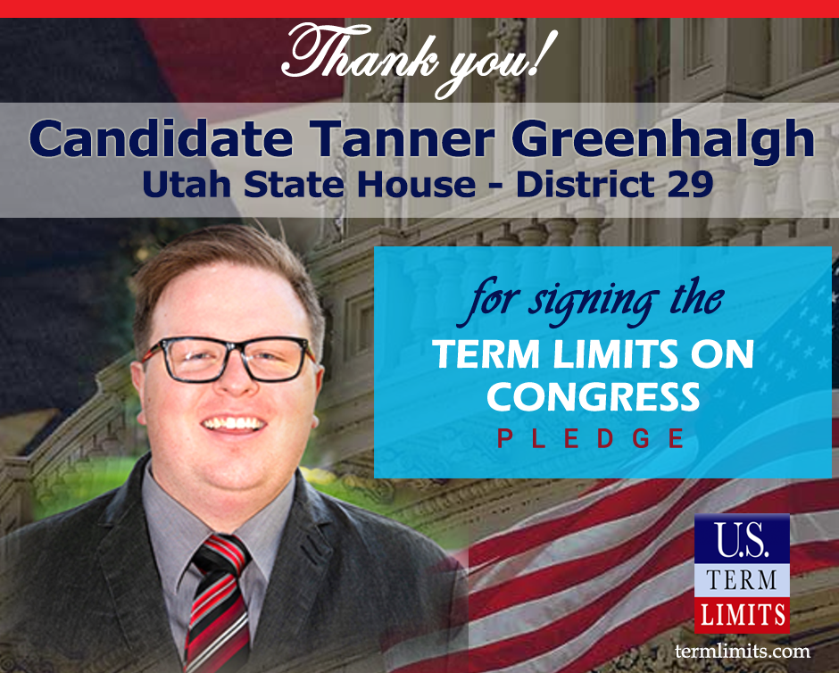 Tanner Greenhalgh Pledges To Support Congressional Term Limits U S Term Limits