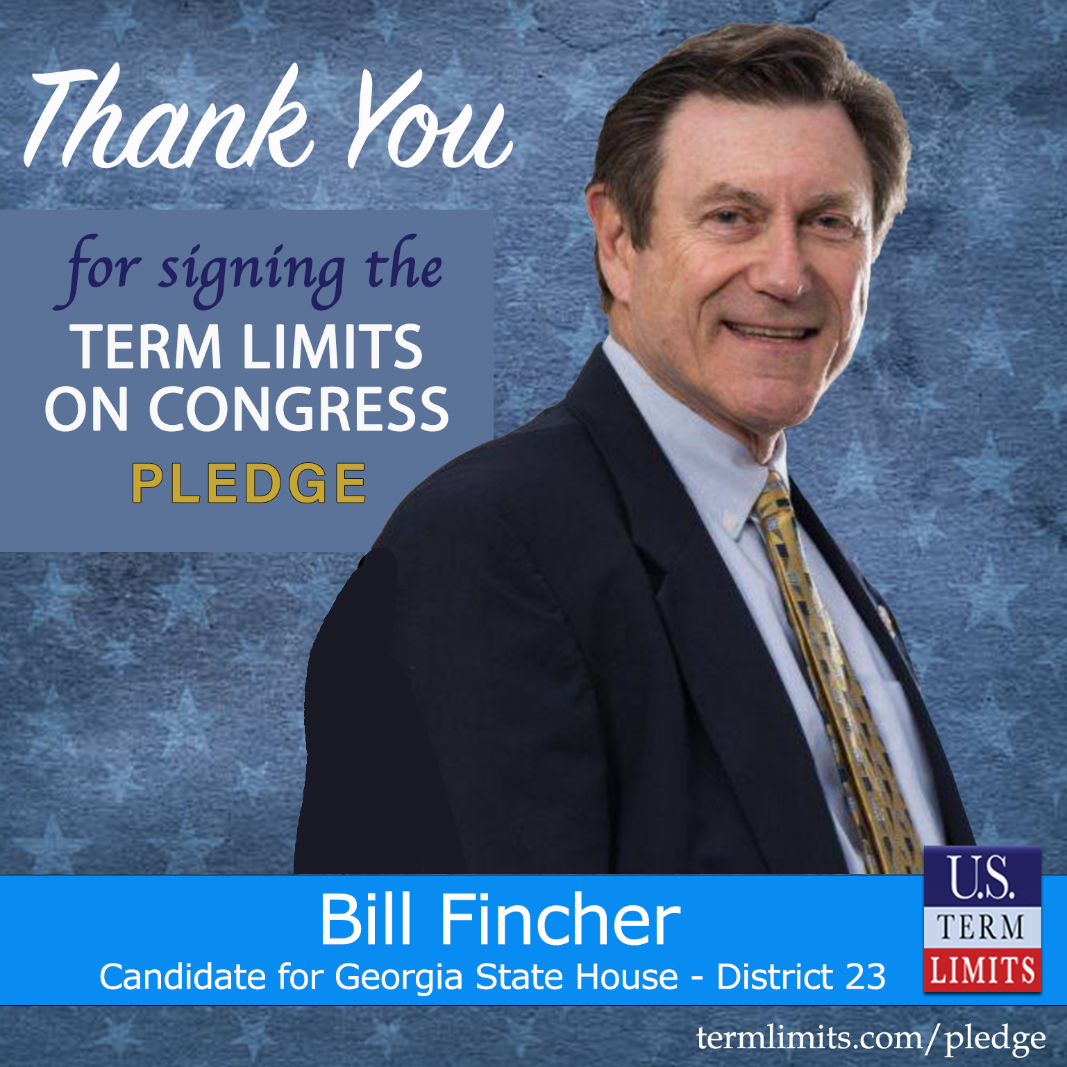 Bill Fincher Pledges to Support Congressional Term Limits - U.S. Term ...
